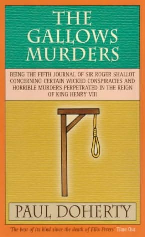 The Gallows Murders Sir Roger Shallot Book 5 By Michael