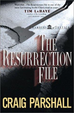 The Resurrection File Chambers Of Justice Book 1 By
