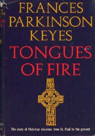 Tongues Of Fire By Frances Parkinson Keyes
