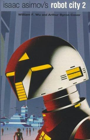 book cover of Isaac Asimov\'s Robot City 2
