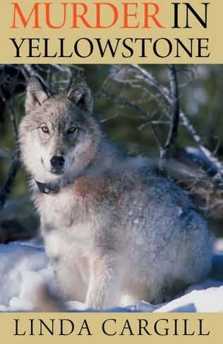Murder in Yellowstone (Murder .....) by Linda Cargill