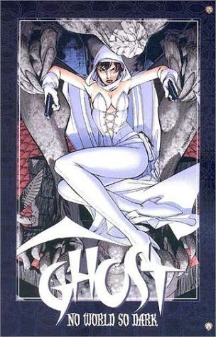 book cover of Ghost: No World So Dark