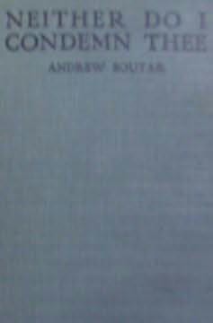 book cover of Neither Do I Condemn Thee