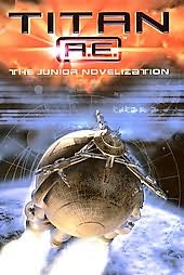book cover of Titan A.E.: The Junior Novelization