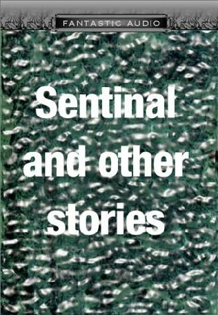 book cover of The Sentinel and Other Science Fiction and Fantasy Stories