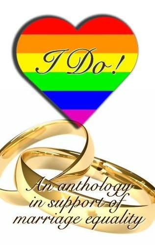 book cover of I Do -- an Anthology in Support of Marriage Equality