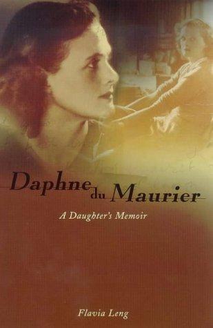 book cover of Daphne du Maurier : A Daughter\'s Memoir