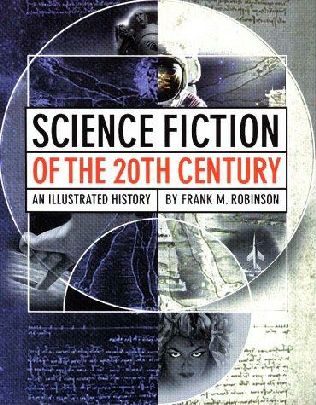 Science Fiction Of The 20th Century By Frank M Robinson
