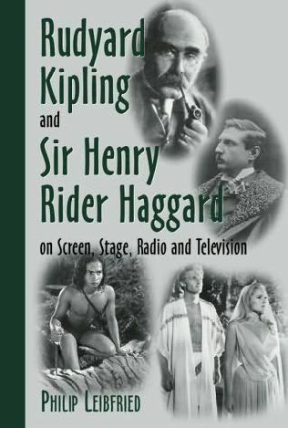 book cover of Rudyard Kipling and Sir Henry Rider Haggard on Screen, Stage, Radio and Television