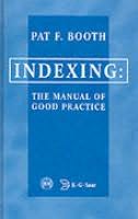 book cover of Indexing: The Manual of Good Practice