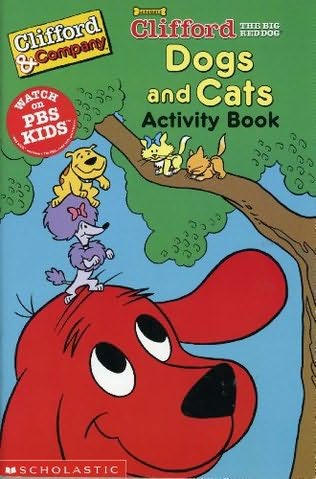 book cover of Clifford the Big Red Dog Dogs and Cats Activity Book