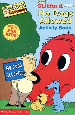 book cover of Clifford the Big Red Dog No Dogs Allowed Activity Book