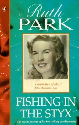 Fishing In The Styx By Ruth Park